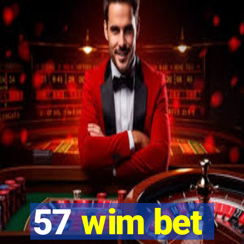 57 wim bet